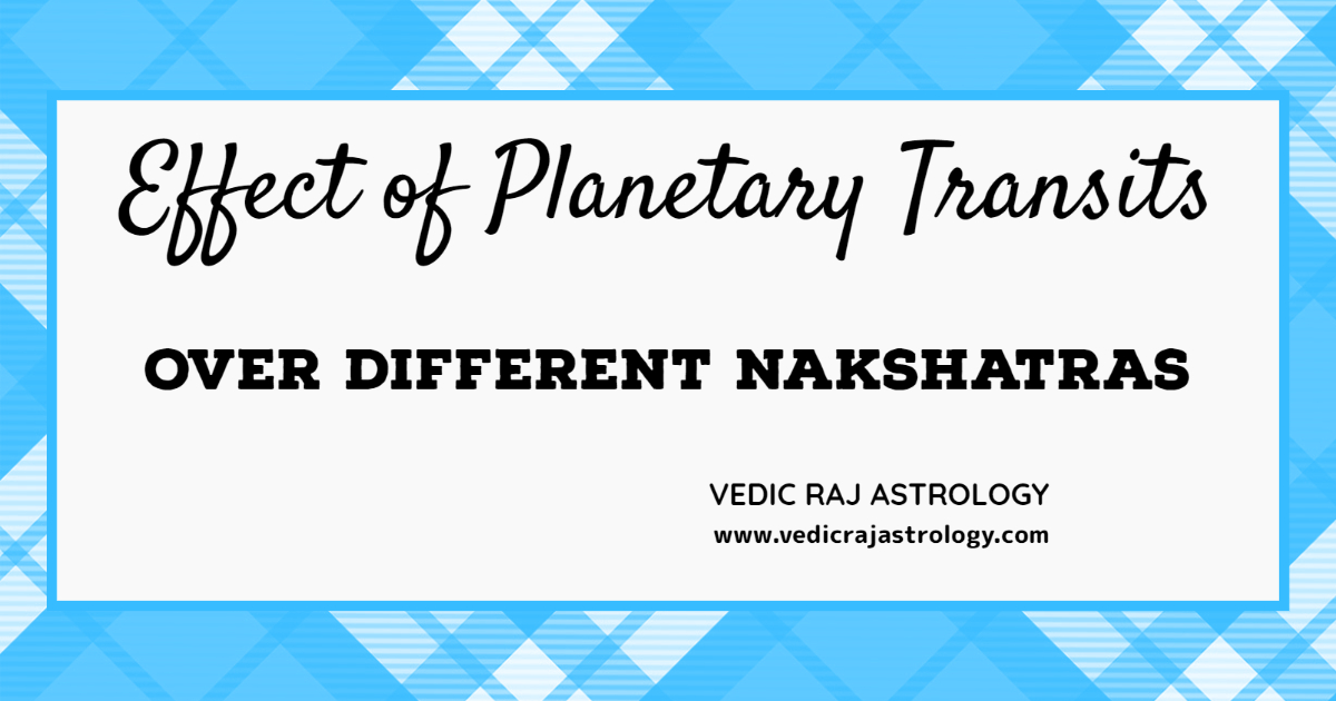 Effect of Transits over Different Nakshatras in Astrology