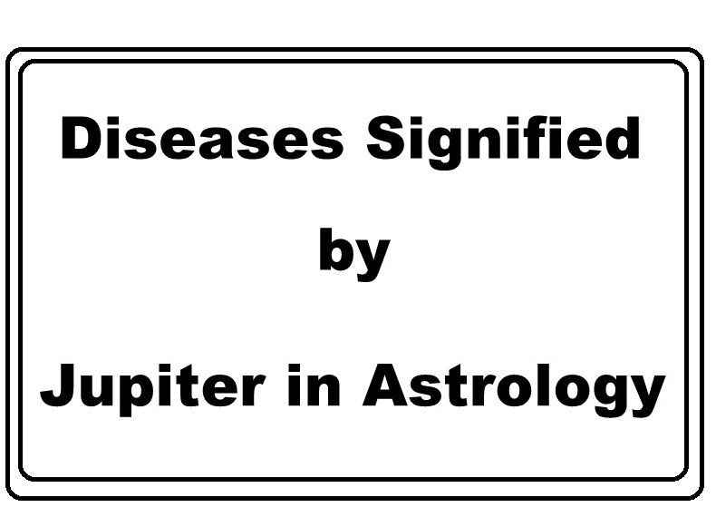 Diseases Caused by Jupiter in Astrology
