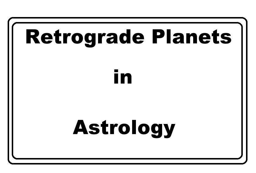 Retrograde Planets in Astrology